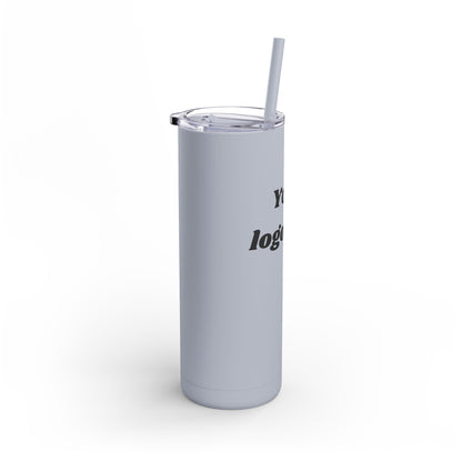 Customized -Skinny Tumbler 20oz